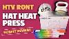 Honest Review Htv Ront Hat Heat Press Worth The Money